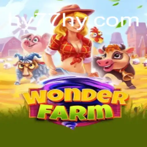 Exploring WonderFarm: Dive into the Enchanting World of Online Gaming